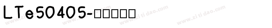 LTe50405字体转换