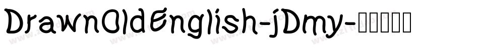 DrawnOldEnglish-jDmy字体转换