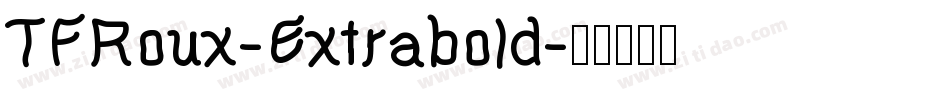 TFRoux-Extrabold字体转换