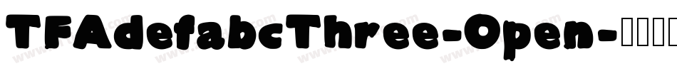 TFAdefabcThree-Open字体转换