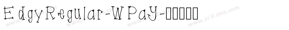 EdgyRegular-WPaY字体转换