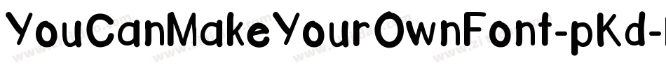 YouCanMakeYourOwnFont-pKd字体转换