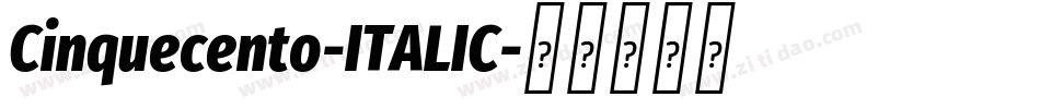 Cinquecento-ITALIC字体转换 Cinquecento-ITALIC字体转换