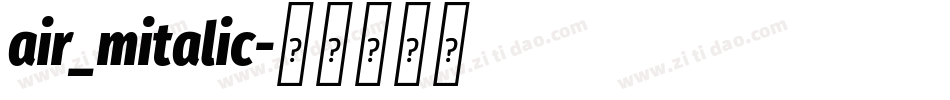 air_mitalic字体转换