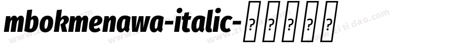 mbokmenawa-italic字体转换