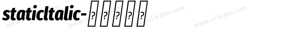 staticltalic字体转换 staticltalic字体转换