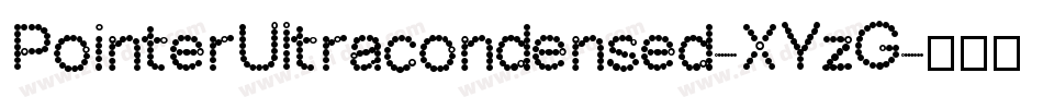 PointerUltracondensed-XYzG字体转换