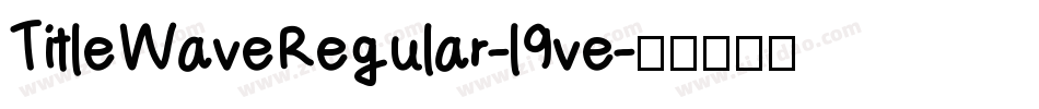 TitleWaveRegular-l9ve字体转换