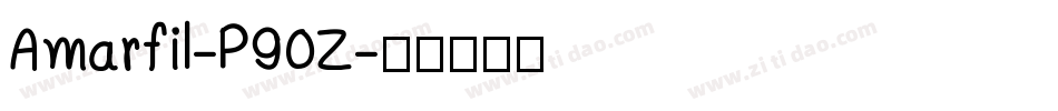 Amarfil-P90Z字体转换