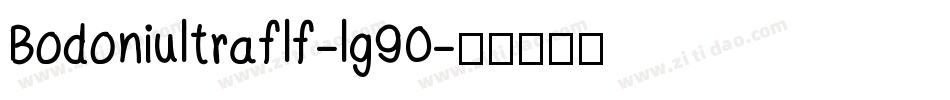Bodoniultraflf-lg90字体转换