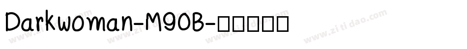 Darkwoman-M90B字体转换