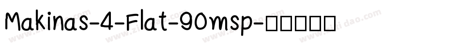 Makinas-4-Flat-90msp字体转换