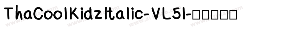 ThaCoolKidzItalic-VL5l字体转换