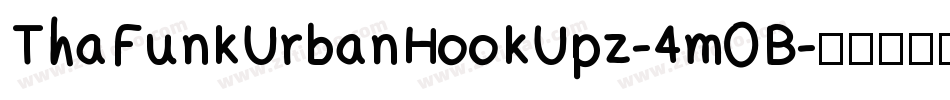 ThaFunkUrbanHookUpz-4mOB字体转换