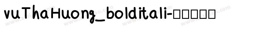 vuThaHuong_bolditali字体转换