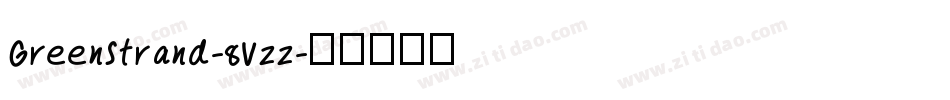 GreenStrand-8Vzz字体转换