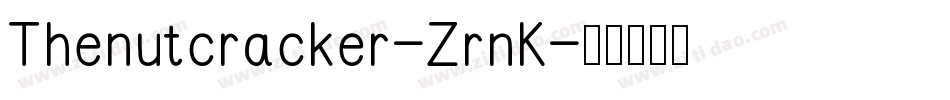 Thenutcracker-ZrnK字体转换