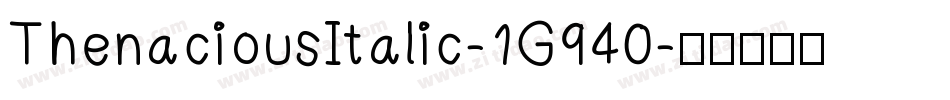 ThenaciousItalic-1G940字体转换