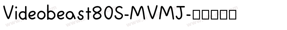 Videobeast80S-MVMJ字体转换
