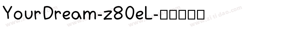 YourDream-z80eL字体转换