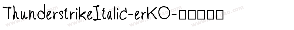 ThunderstrikeItalic-erKO字体转换