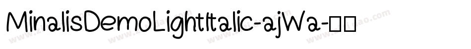 MinalisDemoLightItalic-ajWa字体转换