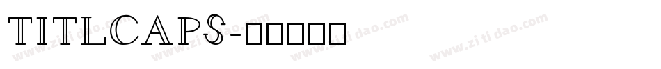 TITLCAPS字体转换