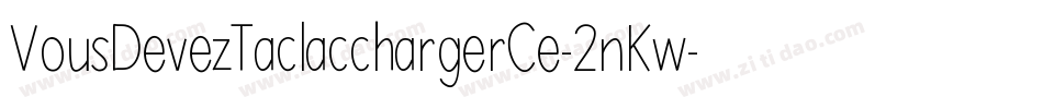 VousDevezTaclacchargerCe-2nKw字体转换