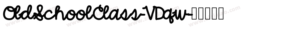 OldSchoolClass-VDqw字体转换