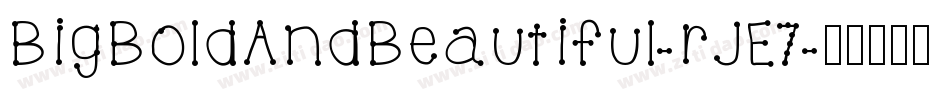 BigBoldAndBeautiful-rJE7字体转换