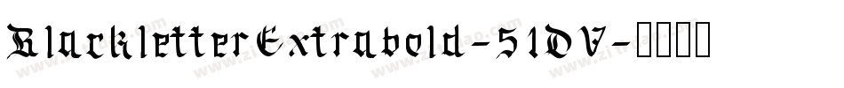 BlackletterExtrabold-51DV字体转换