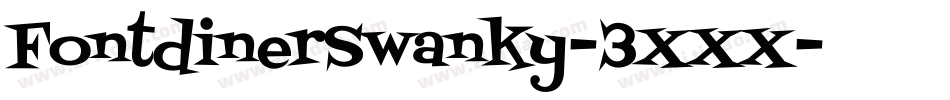 FontdinerSwanky-3XXX字体转换