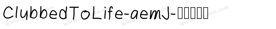 ClubbedToLife-aemJ字体转换
