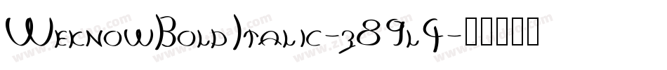 WeknowBoldItalic-z89l4字体转换