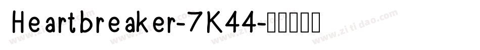Heartbreaker-7K44字体转换