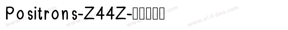 Positrons-Z44Z字体转换