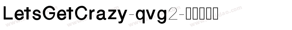 LetsGetCrazy-qvg2字体转换