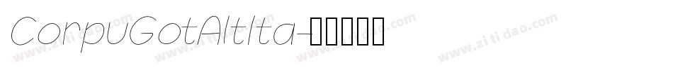 CorpuGotAltIta字体转换