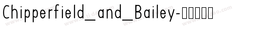 Chipperfield_and_Bailey字体转换