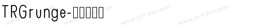 TRGrunge字体转换