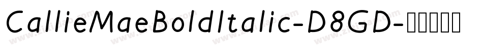 CallieMaeBoldItalic-D8GD字体转换