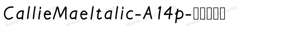 CallieMaeItalic-A14p字体转换