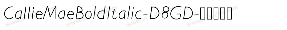 CallieMaeBoldItalic-D8GD字体转换