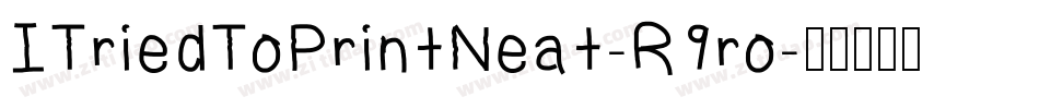 ITriedToPrintNeat-R9ro字体转换