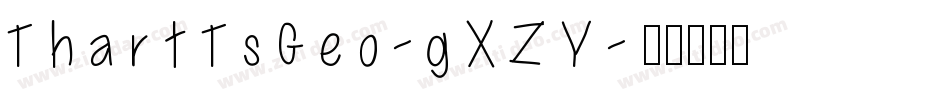 ThartTsGeo-gXZY字体转换