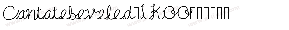 Cantatebeveled-LKGG字体转换