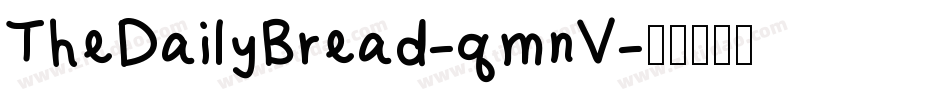 TheDailyBread-qmnV字体转换