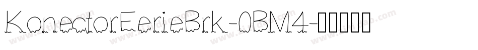 KonectorEerieBrk-0BM4字体转换
