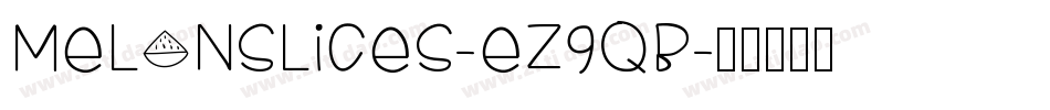 MelonSlices-eZ9qB字体转换