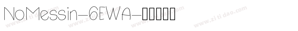 NoMessin-6EWA字体转换